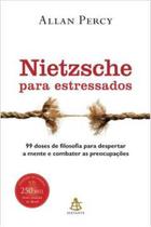 Livro Nietzsche para Estressados - 99 Doses de Filosofia (Allan Percy)