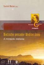 Livro Nietzsche Pensador Mediterraneo - Unijui Editora