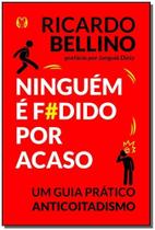 Livro Ninguém é f#dido por acaso