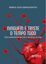 Livro - Ninguém é Triste o Tempo Todo Livro - Ninguém é Triste o Tempo Todo
