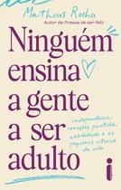 Livro - Ninguém ensina a gente a ser adulto Livro - Ninguém ensina a gente a ser adulto