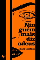 Livro - Ninguém mais diz adeus Livro - Ninguém mais diz adeus