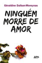 Livro - Ninguém morre de amor Livro - Ninguém morre de amor