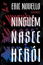 Livro - Ninguém nasce herói Livro - Ninguém nasce herói
