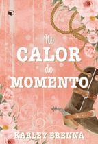 Livro - No Calor do Momento (Bell Buckle 1) Livro - No Calor do Momento (Bell Buckle 1)