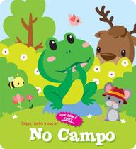 Livro - No campo : Toque, sinta e ouça!
