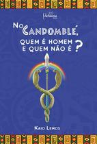 Livro No Candomblé, Quem É Homem E Quem Não É - Metanoia Editora Livro No Candomblé, Quem É Homem E Quem Não É - Metanoia Editora