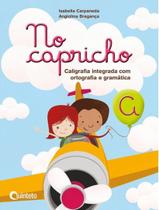 Livro - No Capricho - A - 1º Ano Ensino Fundamental - QUINTETO EDITORIAL DIDATICA E LITERATURA