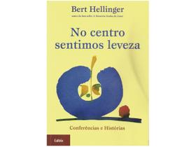 Livro No Centro Sentimos Leveza Bert Hellinger