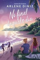 Livro - No final daquele dia — Ficção adolescente, com marca-página Livro - No final daquele dia — Ficção adolescente, com marca-página