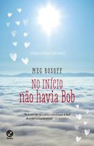 Livro - No início não havia Bob Livro - No início não havia Bob