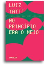 Livro - No princípio era o meio