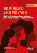 Livro - NO PÚBLICO E NO PRIVADO Livro - NO PÚBLICO E NO PRIVADO