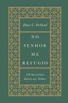 Livro - No senhor me refugio Livro - No senhor me refugio