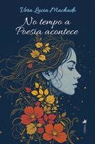 Livro - No tempo a Poesia acontece Livro - No tempo a Poesia acontece