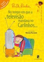 Livro - No tempo em que a televisão mandava no Carlinhos... Livro - No tempo em que a televisão mandava no Carlinhos...