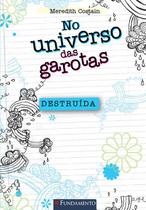 Livro - No Universo Das Garotas - Destruída