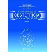 Livro: Noções Práticas De Obstetrícia De Mário Dias Corrêa