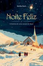 Livro - Noite feliz — A história de uma canção de Natal