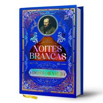 Livro - Noites Brancas - Dostoiévski | Luxo Capa Dura Livro - Noites Brancas - Dostoiévski | Luxo Capa Dura