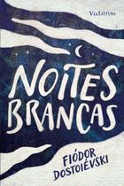Livro - Noites brancas - Fiódor Dostoiévski Livro - Noites brancas - Fiódor Dostoiévski