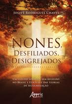 Livro - Nones, Desfiliados, Desigrejados Livro - Nones, Desfiliados, Desigrejados