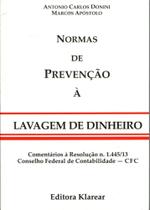 Livro - Normas de Prevenção à Lavagem de Dinheiro: Comentários à Resolução Nº 1.445/13 - Conselho Fe Livro - Normas de Prevenção à Lavagem de Dinheiro: Comentários à Resolução Nº 1.445/13 - Conselho Fe