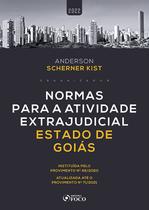 Livro - NORMAS PARA A ATIVIDADE EXTRAJUDICIAL ESTADO DE GOIÁS - 1ª ED - 2022