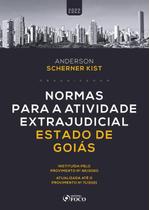Livro - NORMAS PARA A ATIVIDADE EXTRAJUDICIAL ESTADO DE GOIÁS - 1ª ED - 2022 Livro - NORMAS PARA A ATIVIDADE EXTRAJUDICIAL ESTADO DE GOIÁS - 1ª ED - 2022
