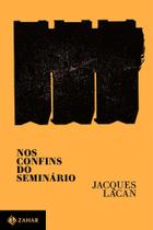 Livro Nos Confins do Seminário Jacques Lacan