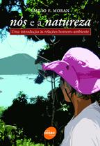Livro - Nós e a natureza: Uma introdução as relações homem-ambiente Livro - Nós e a natureza: Uma introdução as relações homem-ambiente