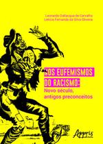 Livro - Nos eufemismos do racismo: novo século, antigos preconceitos
