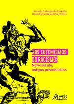Livro - Nos eufemismos do racismo: novo século, antigos preconceitos Livro - Nos eufemismos do racismo: novo século, antigos preconceitos