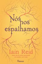 Livro Nós nos Espalhamos Iain Reid