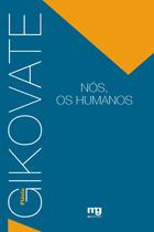 Livro - NÓS, OS HUMANOS Livro - NÓS, OS HUMANOS
