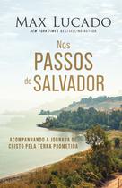Livro - Nos passos do Salvador: Acompanhando a jornada de Cristo pela Terra Prometida