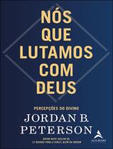 Livro - Nos Que Lutamos Com Deus - Percepcoes Do Divino