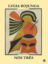 Livro - Nos Tres - 4ª Ed - CASA LYGIA BOJUNGA