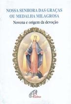 Livro - Nossa Senhora das Graças ou medalha milagrosa Livro - Nossa Senhora das Graças ou medalha milagrosa