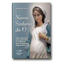 Livro Nossa Senhora Do Ó - Gracielle Reis - Canção Nova