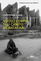 Livro Nosso corpo, seu campo de batalha Christina Lamb Livro Nosso corpo, seu campo de batalha Christina Lamb
