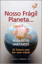Livro Nosso Frágil Planeta E Seus Insensatos Habitantes - Ergo Editora Livro Nosso Frágil Planeta E Seus Insensatos Habitantes - Ergo Editora