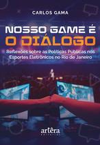 Livro - Nosso Game é o Diálogo Livro - Nosso Game é o Diálogo