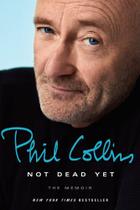 Livro Not Dead Yet - Phil Collins