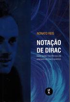 Livro - Notação de Dirac: Para quem tem pressa em aprender mecânica quântica