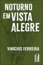 Livro - Noturno em Vista Alegre Livro - Noturno em Vista Alegre