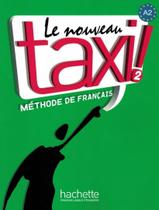 Livro - Nouveau Taxi ! 2 - Livre De LEleve Livro - Nouveau Taxi ! 2 - Livre De LEleve
