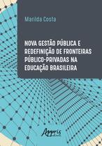 Livro - Nova gestão pública e redefinição de fronteiras público-privadas na educação brasileira
