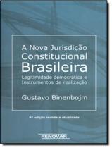 Livro - Nova Jurisdicao Constitucional Brasileira, A Legitimidade Democratica E Instrumentos De Realizacao - 4 ª Ed