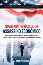 Livro - Novas Confissões De Um Assassino Econômico